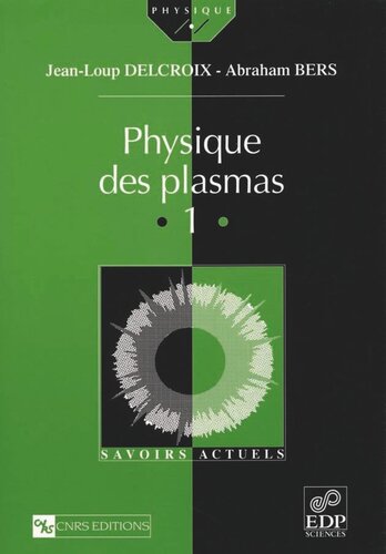 Physique Des Plasmas, Volume 1